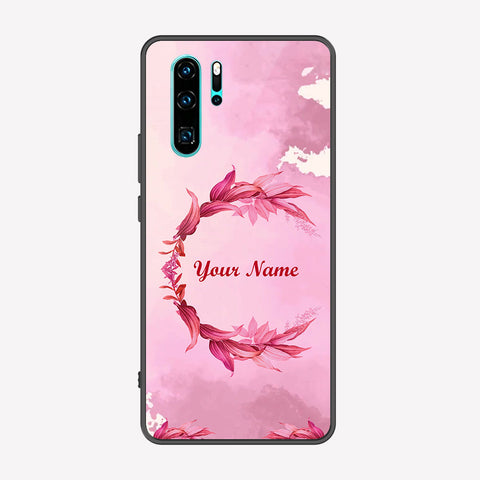Huawei P30 Pro Cover - Personalized Name Series - Premium Printed Metal soft Bumper shock Proof Case